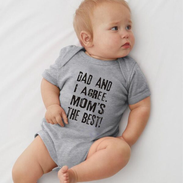 dad-and-I-agree.-mom's-the-best-onesie-6