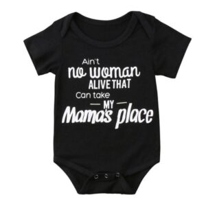 Ain't No Women Alive That Can Take My Mama's Place Onesie