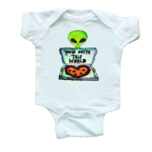 You're outta this world onesie