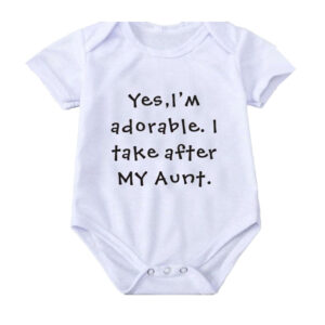 Yes I'm adorable. I take after my aunt onesie